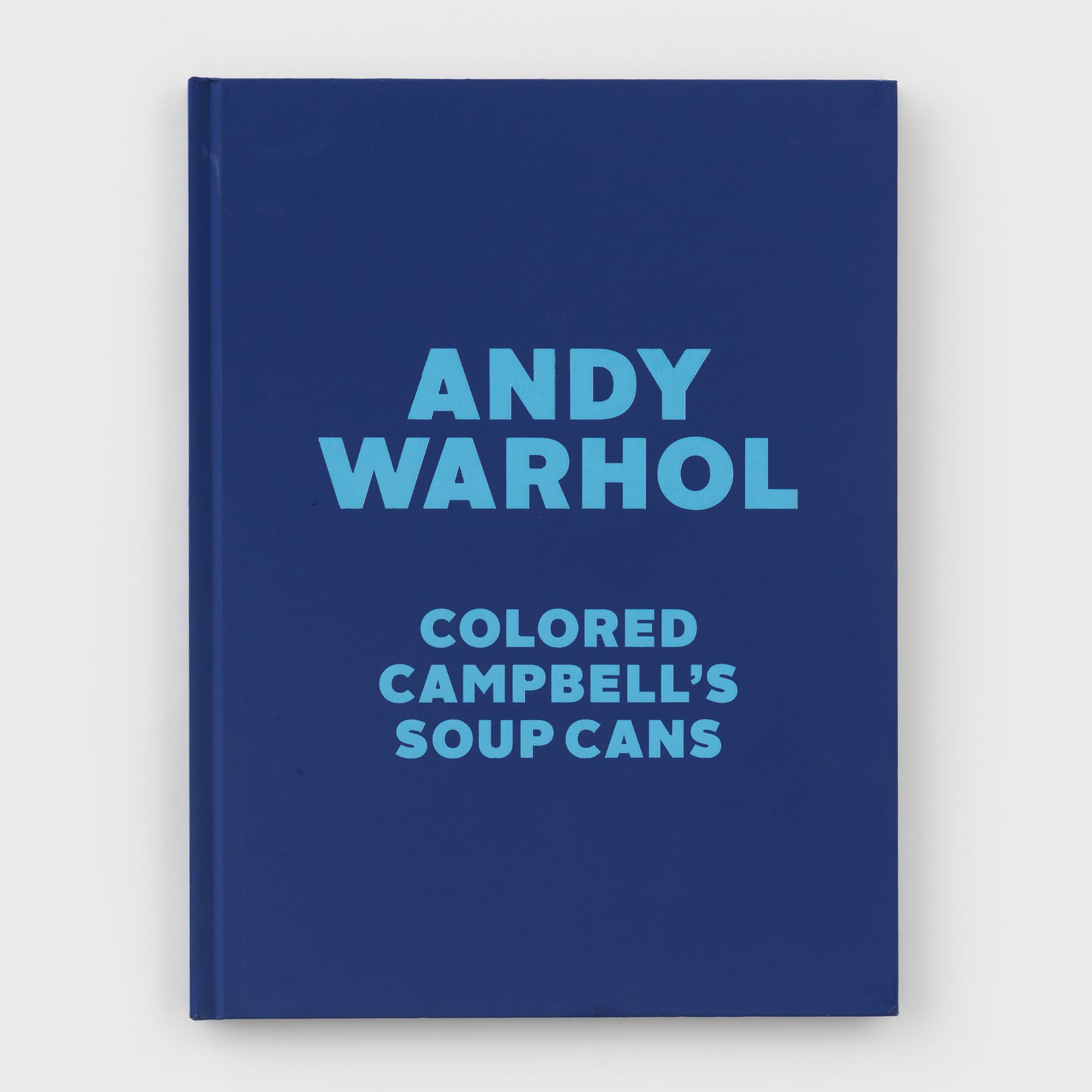 Andy Warhol: Colored Campbell’s Soup Cans