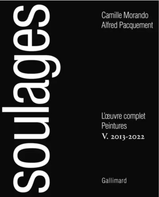 Soulages: L'oeuvre complet Peintures, 2013–2022, vol. V