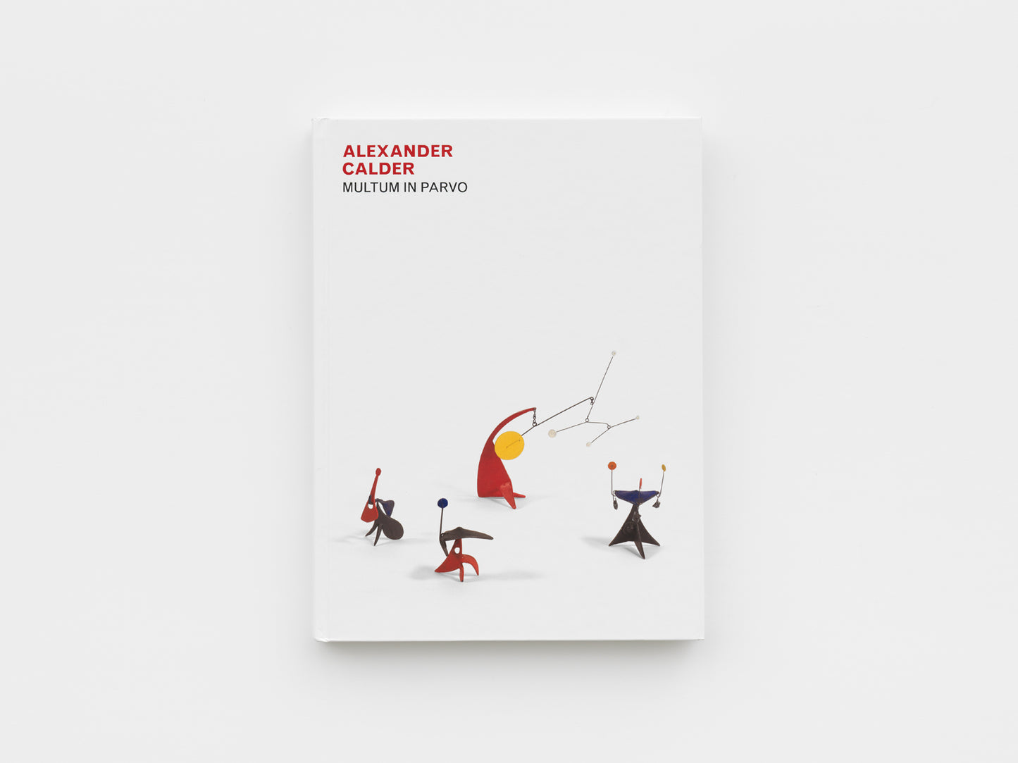 Alexander Calder: Multum in Parvo